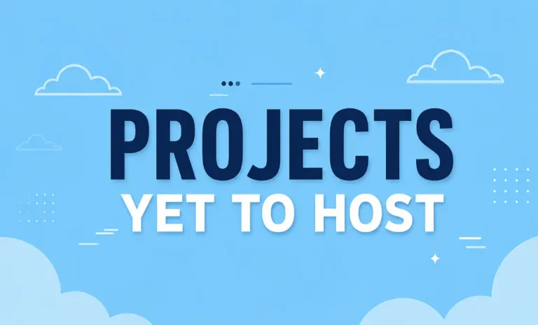 Projects yet to host